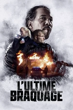 Regarder L'Ultime braquage en streaming complet